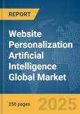 Website Personalization Artificial Intelligence (AI) Global Market Report 2025- Product Image