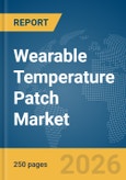 Wearable Temperature Patch Market Report 2026- Product Image