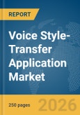 Voice Style-Transfer Application Market Report 2026- Product Image