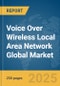 Voice Over Wireless Local Area Network (WLAN) Global Market Report 2025 - Product Thumbnail Image