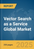 Vector Search as a Service Global Market Report 2025- Product Image