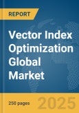 Vector Index Optimization Global Market Report 2025- Product Image