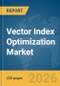 Vector Index Optimization Market Report 2026 - Product Image