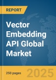 Vector Embedding API Global Market Report 2025- Product Image