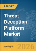 Threat Deception Platform Market Report 2026- Product Image
