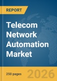 Telecom Network Automation Market Report 2026- Product Image
