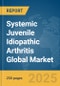 Systemic Juvenile Idiopathic Arthritis Global Market Report 2025 - Product Thumbnail Image