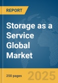 Storage as a Service Global Market Report 2025- Product Image