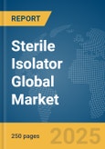Sterile Isolator Global Market Report 2025- Product Image