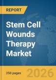 Stem Cell Wounds Therapy Market Report 2026- Product Image