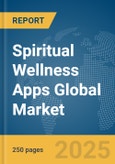 Spiritual Wellness Apps Global Market Report 2025- Product Image