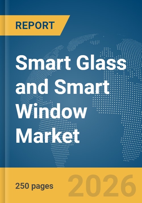 Smart Glass and Smart Window Market Report 2026