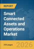 Smart Connected Assets and Operations Market Report 2026- Product Image