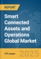 Smart Connected Assets and Operations Global Market Report 2025 - Product Thumbnail Image
