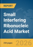 Small Interfering Ribonucleic Acid (RNA) Market Report 2026- Product Image