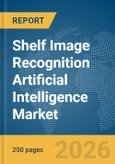 Shelf Image Recognition Artificial Intelligence Market Report 2026- Product Image