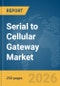 Serial to Cellular Gateway Market Report 2026 - Product Thumbnail Image