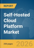 Self-Hosted Cloud Platform Market Report 2026- Product Image