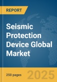 Seismic Protection Device Global Market Report 2025- Product Image