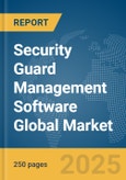 Security Guard Management Software Global Market Report 2025- Product Image