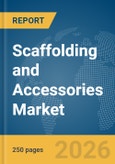 Scaffolding and Accessories Market Report 2026- Product Image