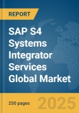SAP S4 Systems Integrator Services Global Market Report 2025- Product Image