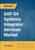 SAP S4 Systems Integrator Services Market Report 2026- Product Image