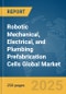 Robotic Mechanical, Electrical, and Plumbing (MEP) Prefabrication Cells Global Market Report 2025 - Product Thumbnail Image