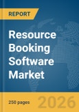 Resource Booking Software Market Report 2026- Product Image