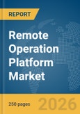 Remote Operation Platform Market Report 2026- Product Image