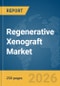Regenerative Xenograft Market Report 2026 - Product Thumbnail Image