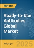 Ready-to-Use Antibodies Global Market Report 2025- Product Image