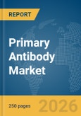 Primary Antibody Market Report 2026- Product Image
