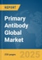 Primary Antibody Global Market Report 2025 - Product Thumbnail Image