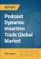 Podcast Dynamic Insertion Tools Global Market Report 2025 - Product Thumbnail Image