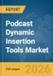 Podcast Dynamic Insertion Tools Market Report 2026 - Product Thumbnail Image