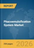 Phacoemulsification System Market Report 2026- Product Image