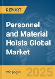Personnel and Material Hoists Global Market Report 2025- Product Image