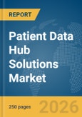 Patient Data Hub Solutions Market Report 2026- Product Image