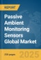 Passive Ambient Monitoring Sensors Global Market Report 2025 - Product Thumbnail Image
