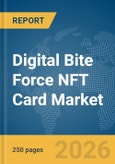 Digital Bite Force NFT Card Market Report 2026- Product Image