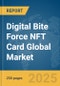 Digital Bite Force NFT Card Global Market Report 2025 - Product Image