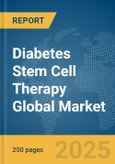 Diabetes Stem Cell Therapy Global Market Report 2025- Product Image