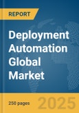 Deployment Automation Global Market Report 2025- Product Image
