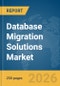 Database Migration Solutions Market Report 2026 - Product Thumbnail Image