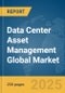 Data Center Asset Management Global Market Report 2025 - Product Thumbnail Image