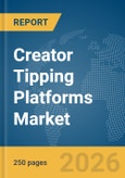 Creator Tipping Platforms Market Report 2026- Product Image