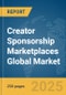 Creator Sponsorship Marketplaces Global Market Report 2025 - Product Thumbnail Image