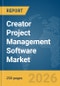 Creator Project Management Software Market Report 2026 - Product Thumbnail Image