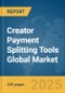 Creator Payment Splitting Tools Global Market Report 2025 - Product Thumbnail Image
